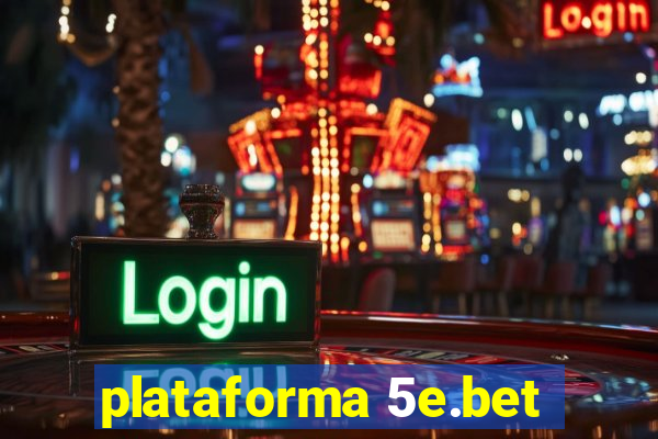 plataforma 5e.bet